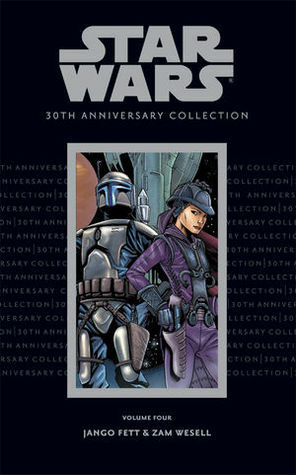 Star Wars 30th Anniversary Collection: Jango Fett/Zam Wesel Ltd.Volume 4 by Ron Marz