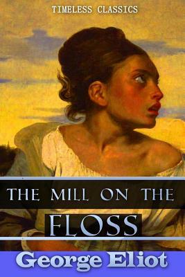 The Mill on the Floss by George Eliot