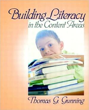 Building Literacy in the Content Areas by Thomas G. Gunning