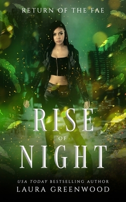 Rise Of Night by Laura Greenwood