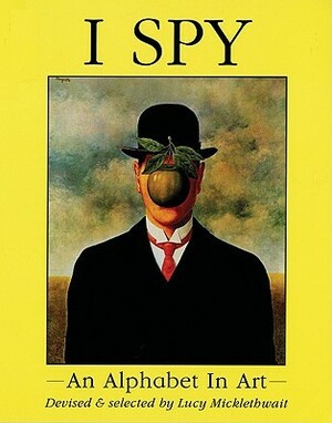 I Spy: An Alphabet in Art by Lucy Micklethwait