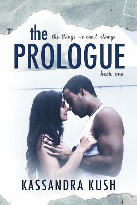 The Prologue by Kassandra Kush