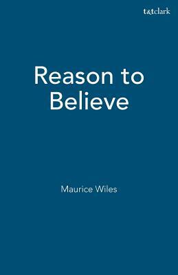 Reason to Believe by Maurice Wiles