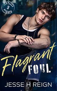 Flagrant Foul by Jesse H Reign