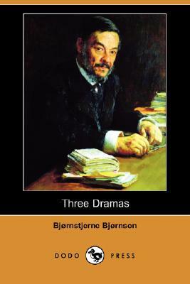 Three Dramas (Dodo Press) by Bjørnstjerne Bjørnson