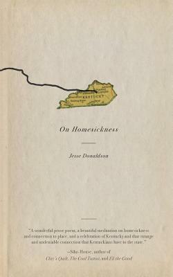 On Homesickness: A Plea by Jesse Donaldson