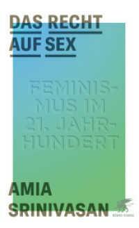 Das Recht auf Sex: Feminismus im 21. Jahrhundert by Amia Srinivasan