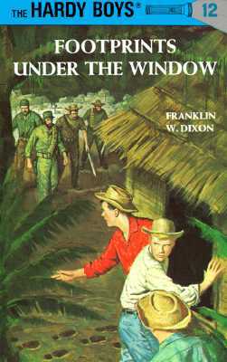 Hardy Boys 12: Footprints Under the Window by Franklin W. Dixon