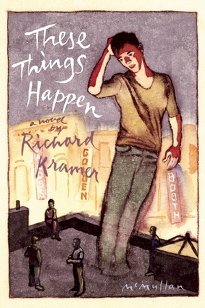 These Things Happen by Richard Kramer