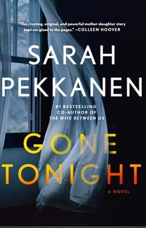 Gone Tonight by Sarah Pekkanen