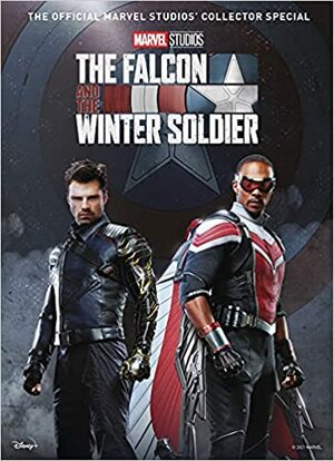 Marvel's Falcon and the Winter Soldier: The Official Marvel Studios Collector Special by Jonathan Wilkins