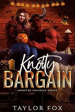 Knotty Bargain by Taylor Fox