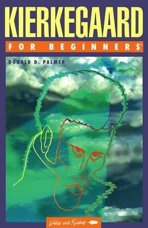 Kierkegaard for Beginners by Donald D. Palmer