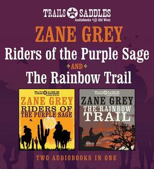 Riders of the Purple Sage and the Rainbow Trail by Zane Grey