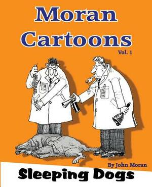 Moran Cartoons, A twisted view Vol.1: Coronavirus Stress Buster by John Moran