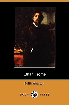 Ethan Frome (Dodo Press) by Edith Wharton