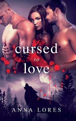 Cursed to Love: You Belong To Me by Anna Lores