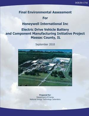 Final Environmental Assessment for Honeywell International, Inc. Electric Drive Vehicle Battery and Component Manufacturing Initiative Project, Massac by National Energy Technology Laboratory, U. S. Department of Energy