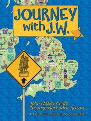 Journey with J.W.: John Wesley's Ride Through Methodist History by Daphna Flegal