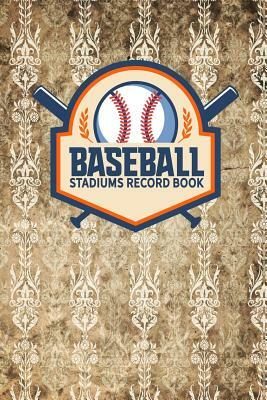 Baseball Stadiums Record Book by Rogue Plus Publishing