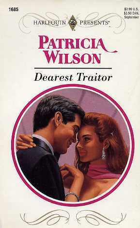 Dearest Traitor by Patricia Wilson