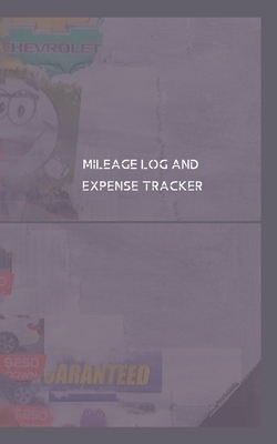 Milage Log and Expense Tracker by Mary Elizabeth