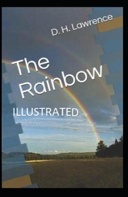 The Rainbow Illustrated by D.H. Lawrence