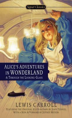 Alice's Adventures in Wonderland & Through the Looking Glass by Lewis Carroll