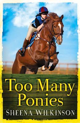 Too Many Ponies by Sheena Wilkinson