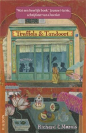 Truffels & Tandoori by Richard C. Morais