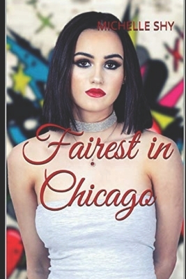 Fairest in Chicago by Michelle Shy