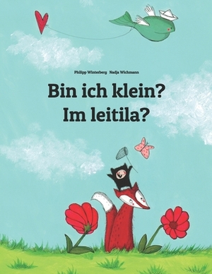 Bin ich klein? Im leitila?: Kinderbuch Deutsch-Gotisch (bilingual/zweisprachig) by 