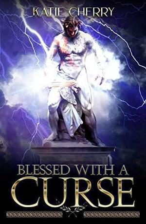 Blessed With A Curse by Katie Cherry, Katie Cherry