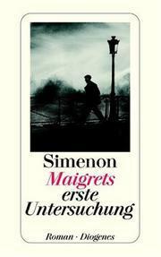 Maigrets erste Untersuchung by Roswitha Plancherel, Georges Simenon