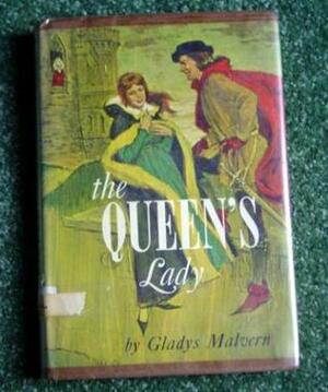 The Queen's Lady by Gladys Malvern