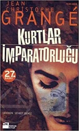 Kurtlar İmparatorluğu by Şevket Deniz, Jean-Christophe Grangé