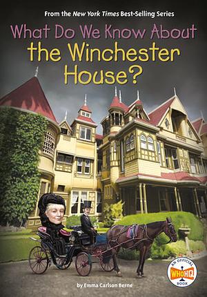 What Do We Know About the Winchester House? by Who HQ, Steve Korté