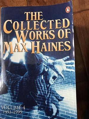 The Collected Works Of Max Haines by Max Haines