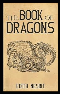 The Book of Dragons Illustrated by E. Nesbit