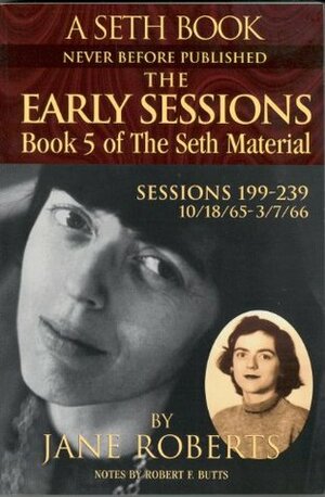 The Early Sessions: Book 5 of The Seth Material by Robert F. Butts, Jane Roberts, Seth (Spirit)