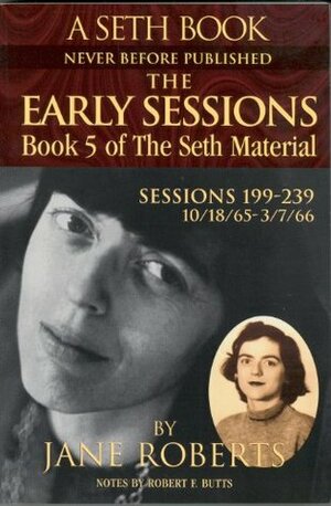 The Early Sessions: Book 5 of The Seth Material by Jane Roberts, Robert F. Butts, Seth (Spirit)