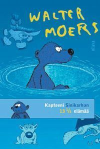 Kapteeni Sinikarhun 13 1/2 elämää by Walter Moers