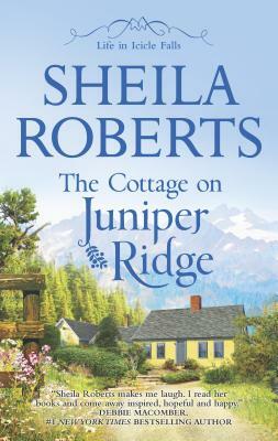 The Cottage on Juniper Ridge by Sheila Roberts