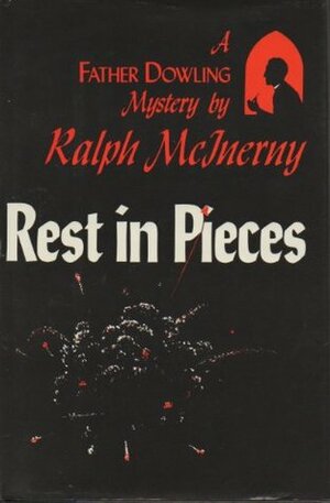 Rest in Pieces by Ralph McInerny