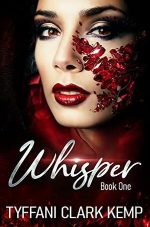 Whisper by Tyffani Clark Kemp