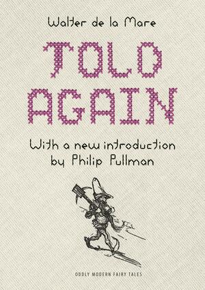 Told Again: Old Tales Told Again - Updated Edition by A.H. Watson, Philip Pullman, Walter de la Mare