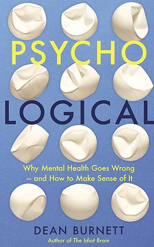 Psycho-logical by Dean Burnett