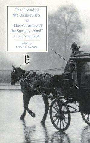 The Hound of the Baskervilles, with the Adventure of the Speckled Band by Francis O'Gorman, Arthur Conan Doyle