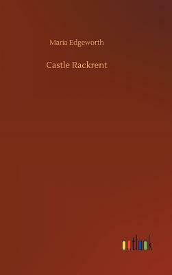 Castle Rackrent by Maria Edgeworth