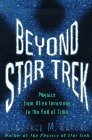 Beyond Star Trek: Physics From Alien Invasions To The End Of Time by Lawrence M. Krauss